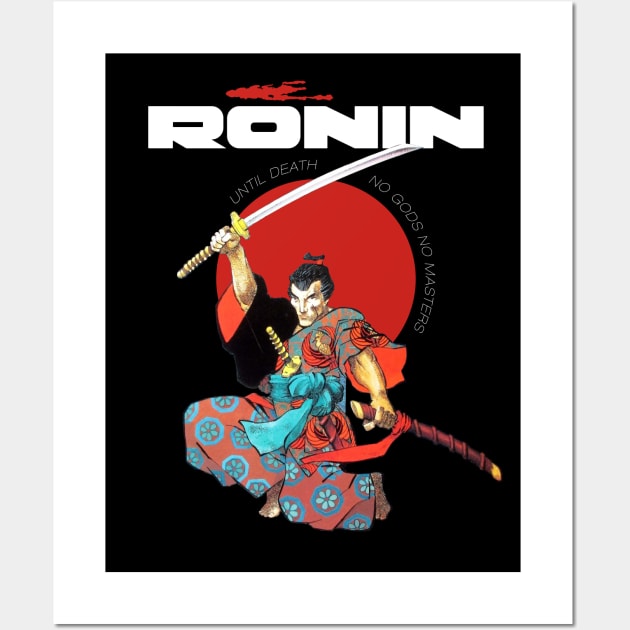 Ronin Until Death: No Gods, No Masters Wall Art by HustlerofCultures